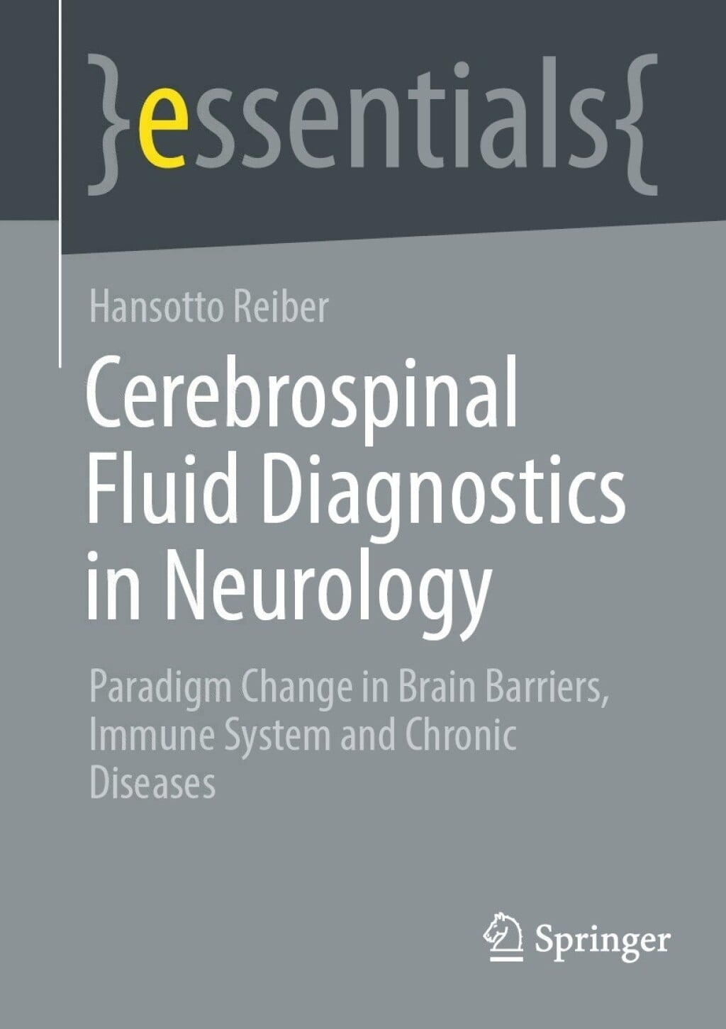 Cerebrospinal Fluid Diagnostics in Neurology: Paradigm Change in Brain Barriers, Immune System and Chronic Diseases