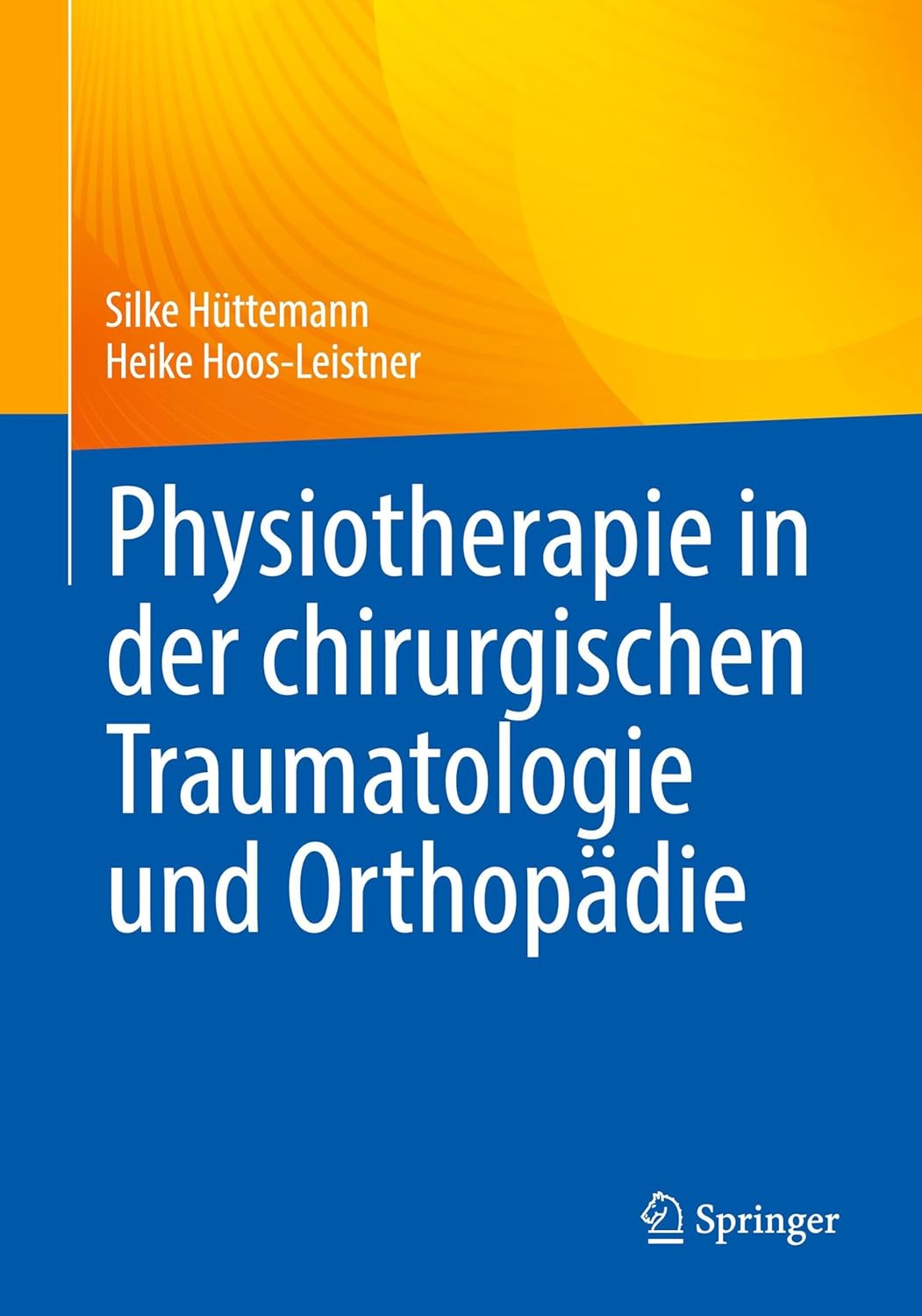 Physiotherapie in der chirurgischen Traumatologie und Orthopädie (German Edition)