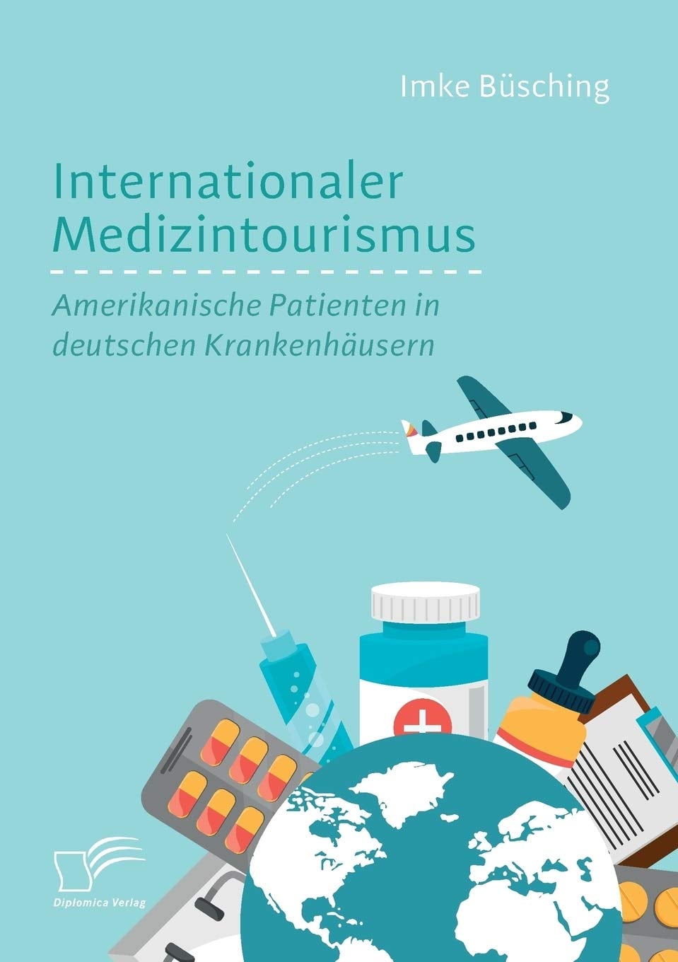 Internationaler Medizintourismus: Amerikanische Patienten in deutschen Krankenhäusern (German Edition), 27th Edition