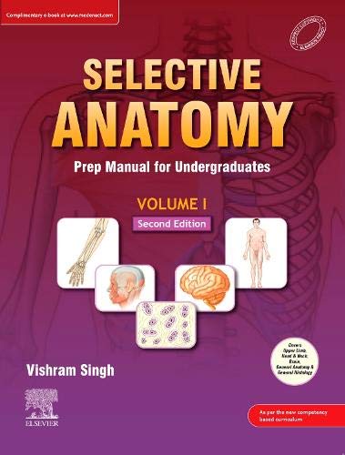 Selective Anatomy: Prep Manual for Undergraduates, 2nd Edition, Vol 1