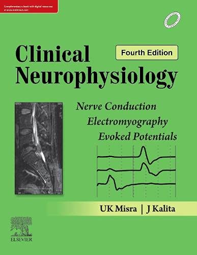 Clinical Neurophysiology: Nerve Conduction, Electromyography, Evoked Potentials, 4th Edition