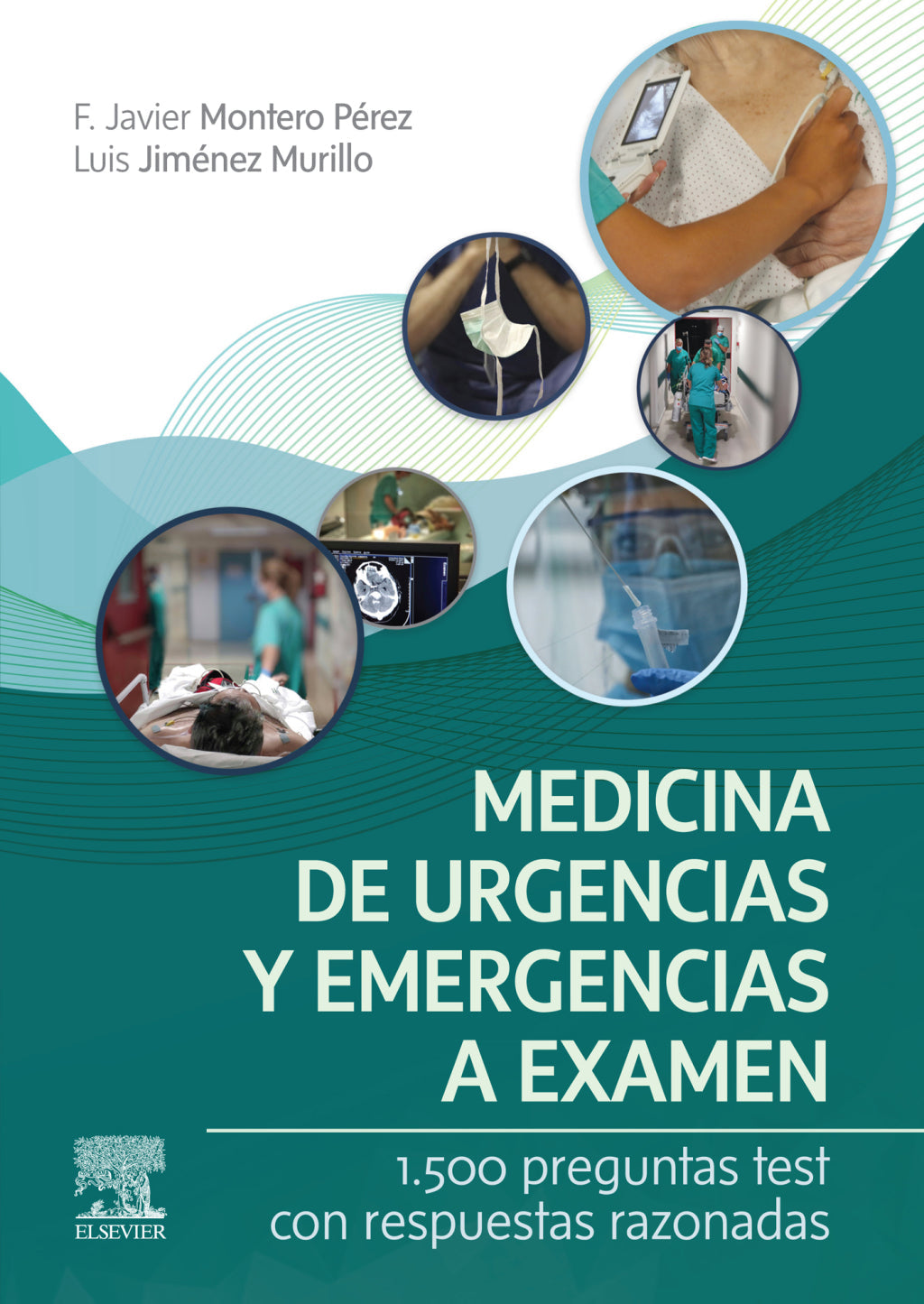 Medicina de urgencias y emergencias a examen: 1.500 preguntas test con respuestas razonadas