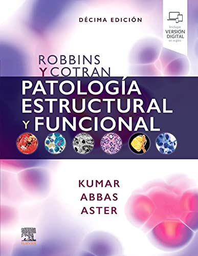 Robbins y Cotran. Patología estructural y funcional, 10th edition (Spanish Edition)