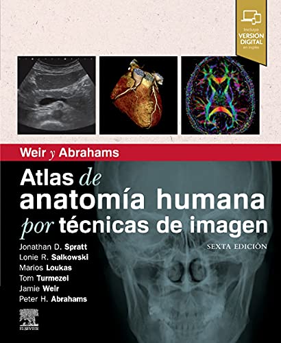 Weir y Abrahams. Atlas de anatomía humana por técnicas de imagen, 6th Edition (Spanish Edition)