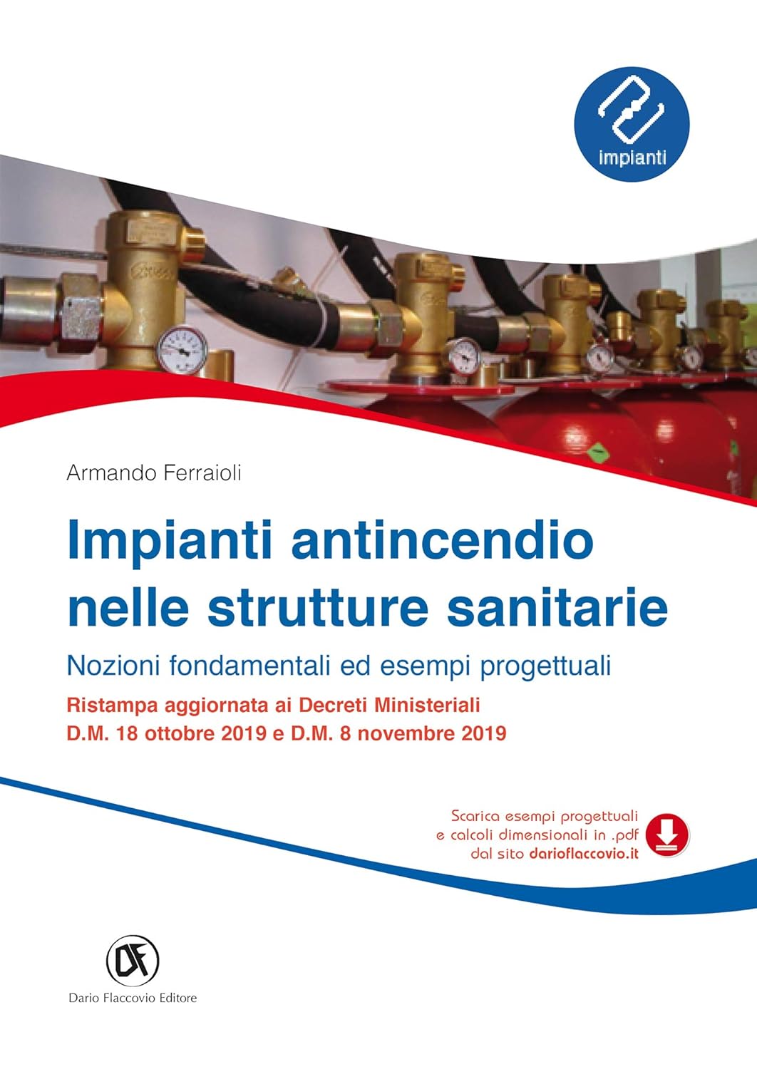 Impianti antincendio nelle strutture sanitarie – Nozioni fondamentali ed esempi progettuali (Italian Edition)