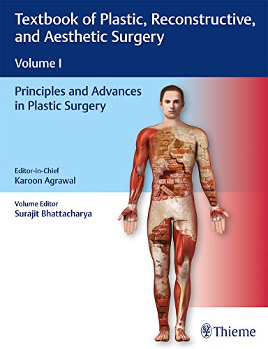 Textbook of Plastic, Reconstructive, and Aesthetic Surgery: Volume I: Principles and Advances in Plastic Surgery