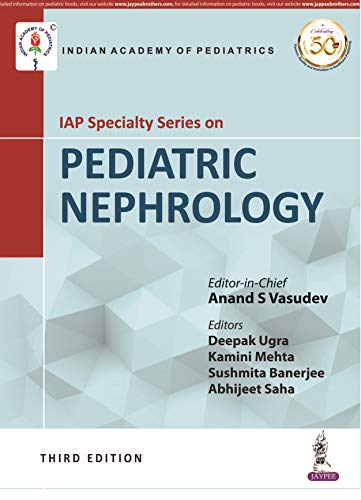 IAP Specialty Series on Pediatric Nephrology, 3rd Edition