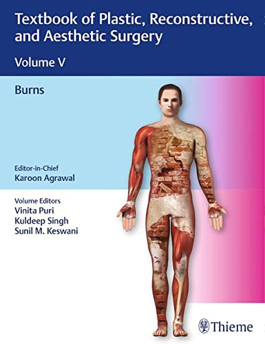 Textbook of Plastic, Reconstructive, and Aesthetic Surgery Volume V : Burns