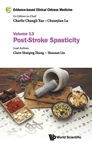Evidence-based Clinical Chinese Medicine: Volume 13: Post-Stroke Spasticity