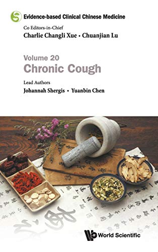 Evidence-Based Clinical Chinese Medicine – Volume 20: Chronic Cough