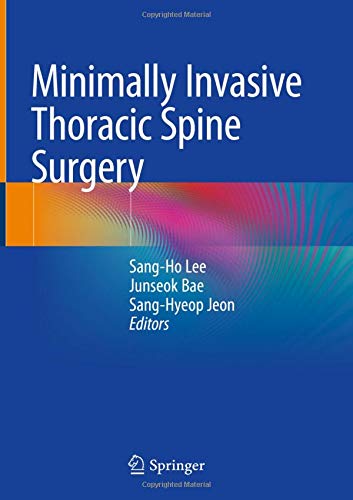 Minimally Invasive Thoracic Spine Surgery