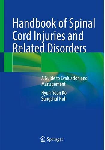 Handbook of Spinal Cord Injuries and Related Disorders: A Guide to Evaluation and Management