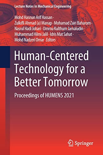 Human-Centered Technology for a Better Tomorrow: Proceedings of HUMENS 2021 (Lecture Notes in Mechanical Engineering)