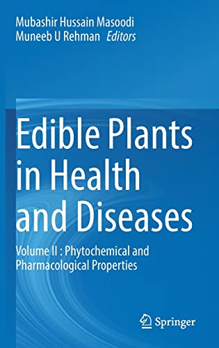 Edible Plants in Health and Diseases: Volume II : Phytochemical and Pharmacological Properties
