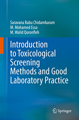 Introduction to Toxicological Screening Methods and Good Laboratory Practice: Principles, Methods and Interpretations