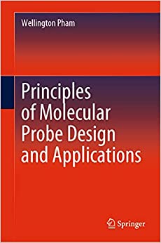 Principles of Molecular Probe Design and Applications