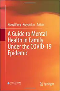A Guide to Mental Health in Family Under the COVID-19 Epidemic