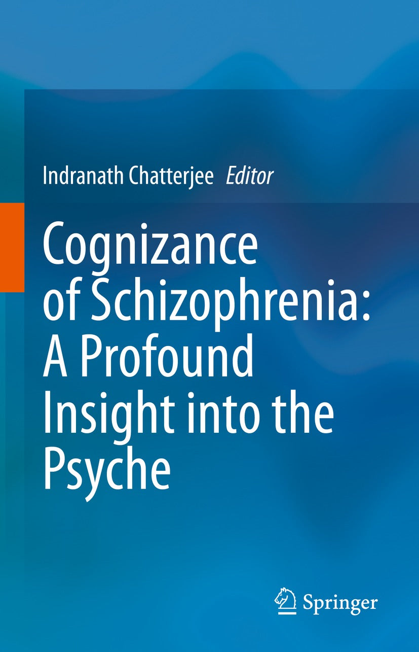 Cognizance of Schizophrenia: A Profound Insight into the Psyche
