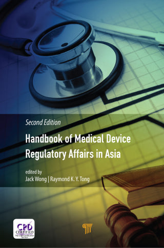 Handbook of Medical Device Regulatory Affairs in Asia, 2nd Edition