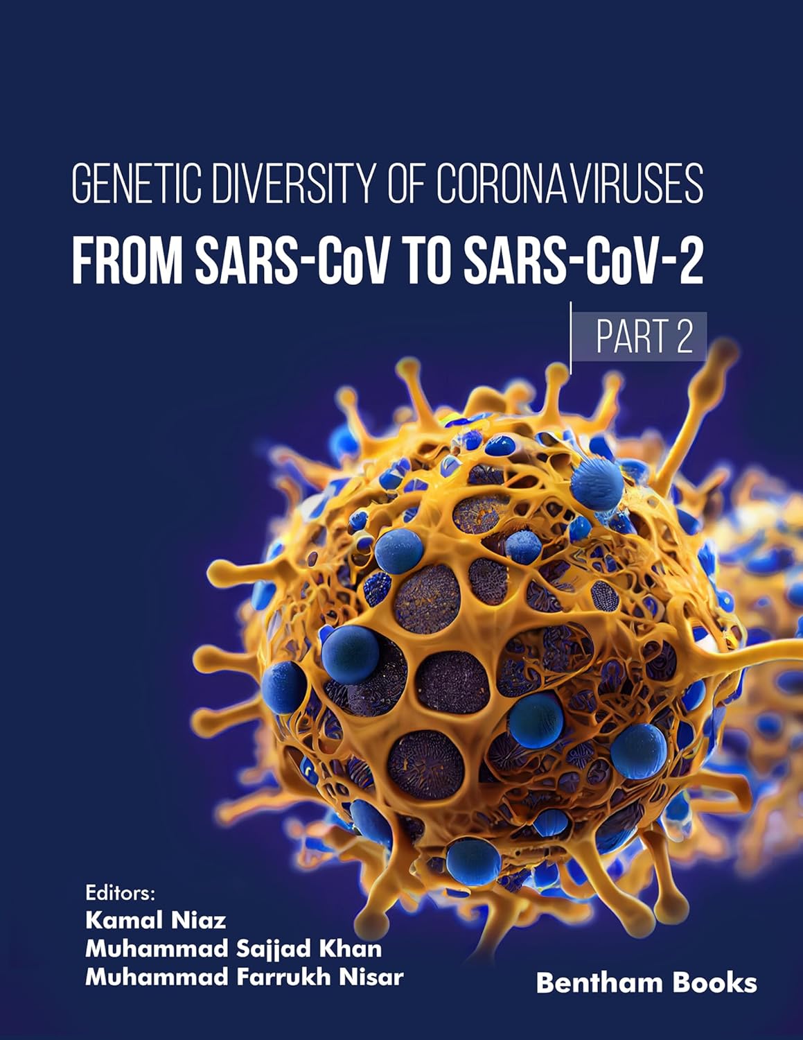 Genetic Diversity of Coronaviruses: From SARSCoV to SARS-CoV-2 – (Part 2)
