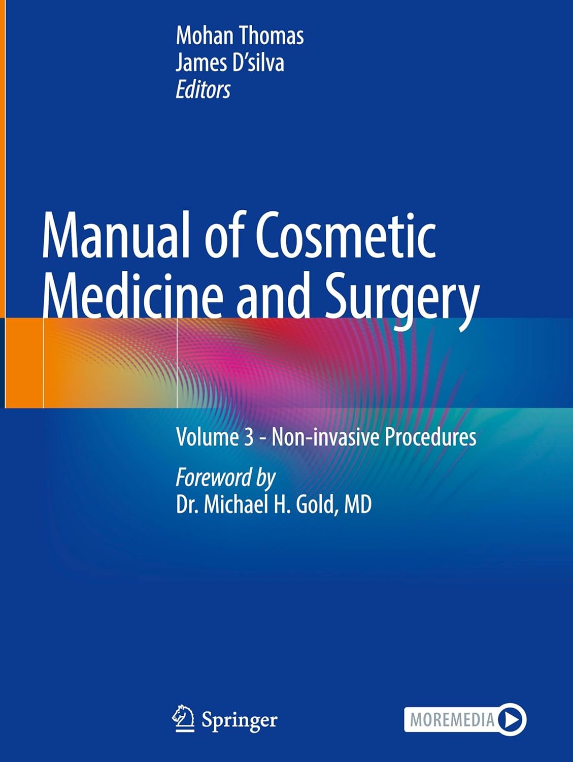 Manual of Cosmetic Medicine and Surgery: Volume 3 – Non-invasive Procedures, 2025th Edition