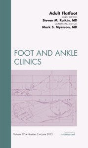 Adult Flatfoot, An Issue of Foot and Ankle Clinics, 1st Edition (The Clinics: Orthopedics)