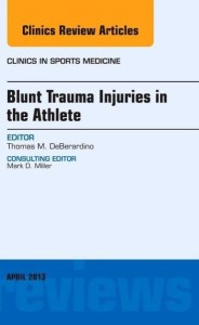 Blunt Trauma Injuries in the Athlete, An Issue of Clinics in Sports Medicine (The Clinics: Orthopedics)