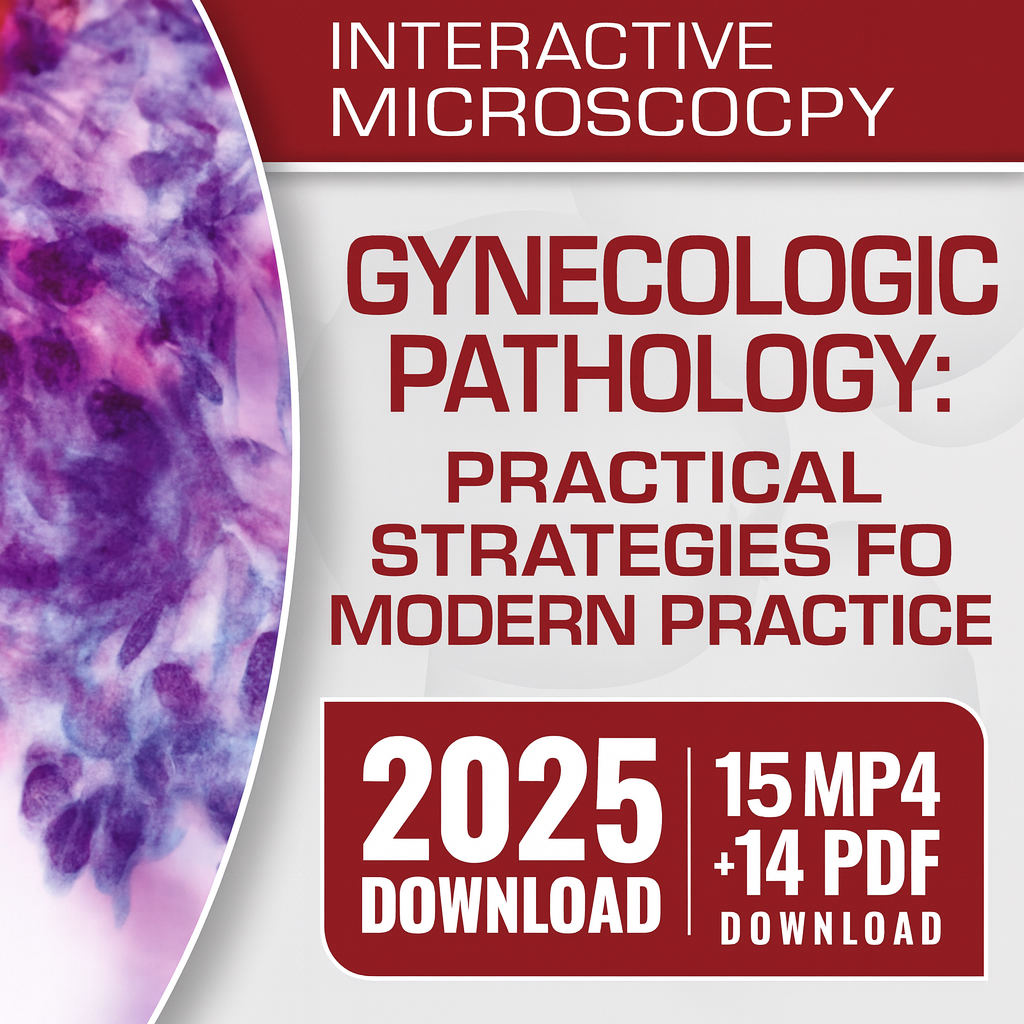 USCAP Gynecologic Pathology Practical Strategies for Modern Practice 2025 (Videos + Slides)