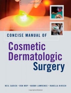 Concise Manual of Cosmetic Dermatologic Surgery (ORIGINAL PDF from Publisher)