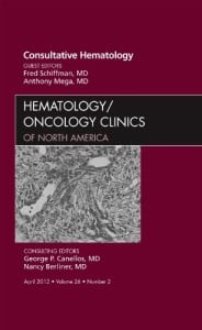 Consultative Hematology, An Issue of Hematology/Oncology Clinics of North America, 1e (The Clinics: Internal Medicine)