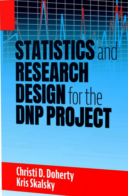 Statistics and Research Design for the DNP Project