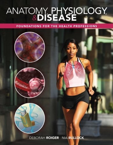 Anatomy, Physiology & Disease – Foundations for the Health Professions
