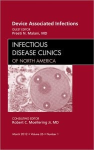 Device Associated Infections, An Issue of Infectious Disease Clinics (The Clinics: Internal Medicine)