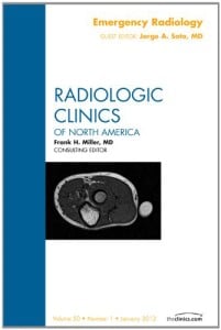 Emergency Radiology, An Issue of Radiologic Clinics of North America