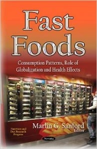 Fast Foods: Consumption Patterns, Role of Globalization and Health Effects