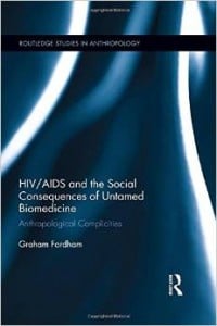 HIV/AIDS and the Social Consequences of Untamed Biomedicine: Anthropological Complicities