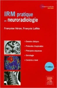IRM pratique en neuroradiologie, 2nd Edition