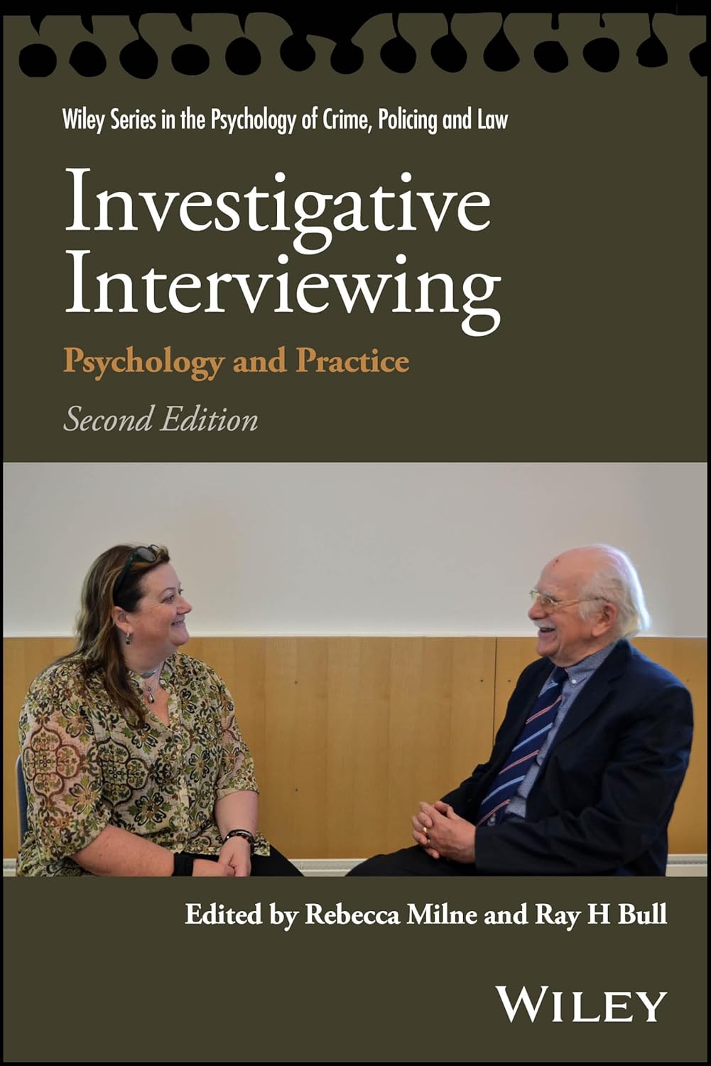 Investigative Interviewing: Psychology and Practice (Wiley Series in Psychology of Crime, Policing and Law), 2nd Edition