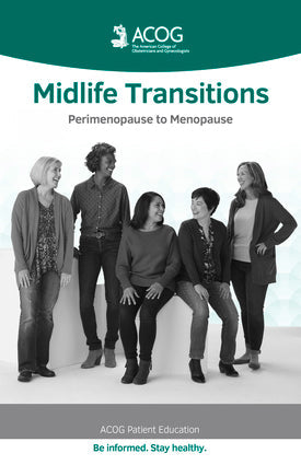 Midlife Transitions: Perimenopause to Menopause (ACOG’s Patient Education Booklet Series)