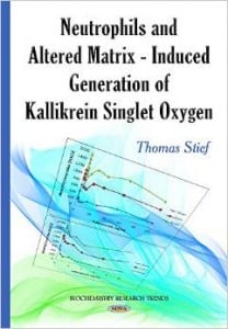 Neutrophils and Altered Matrix: Induced Generation of Kallikrein Singlet Oxygen