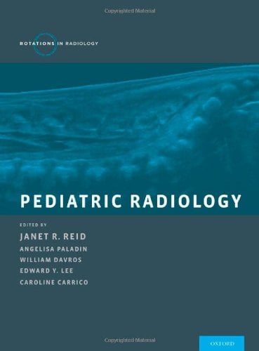 Pediatric Radiology (Rotations in Radiology)