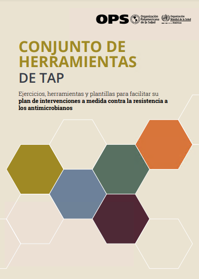 Conjunto de Herramientas de TAP: Ejercicios, herramientas y plantillas para facilitar su plan de intervenciones a medida contra la resistencia a los antimicrobianos (Spanish Edition)