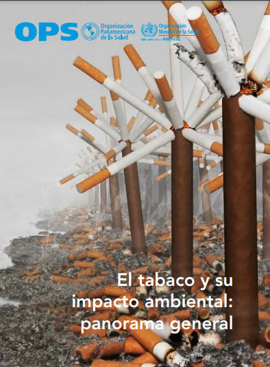 El tabaco y su impacto ambiental: Panorama general (Spanish Edition)