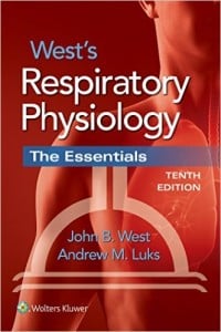 West’s Respiratory Physiology: The Essentials, Tenth Edition (ORIGINAL PDF from Publisher)