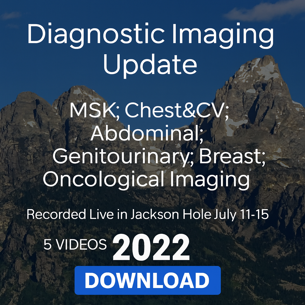 Diagnostic Imaging Update: MSK; Chest&CV; Abdominal; Genitourinary; Breast; Oncological Imaging 2022 (Videos)