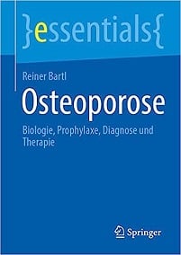 Osteoporose: Biologie, Prophylaxe, Diagnose und Therapie (essentials) (German Edition)