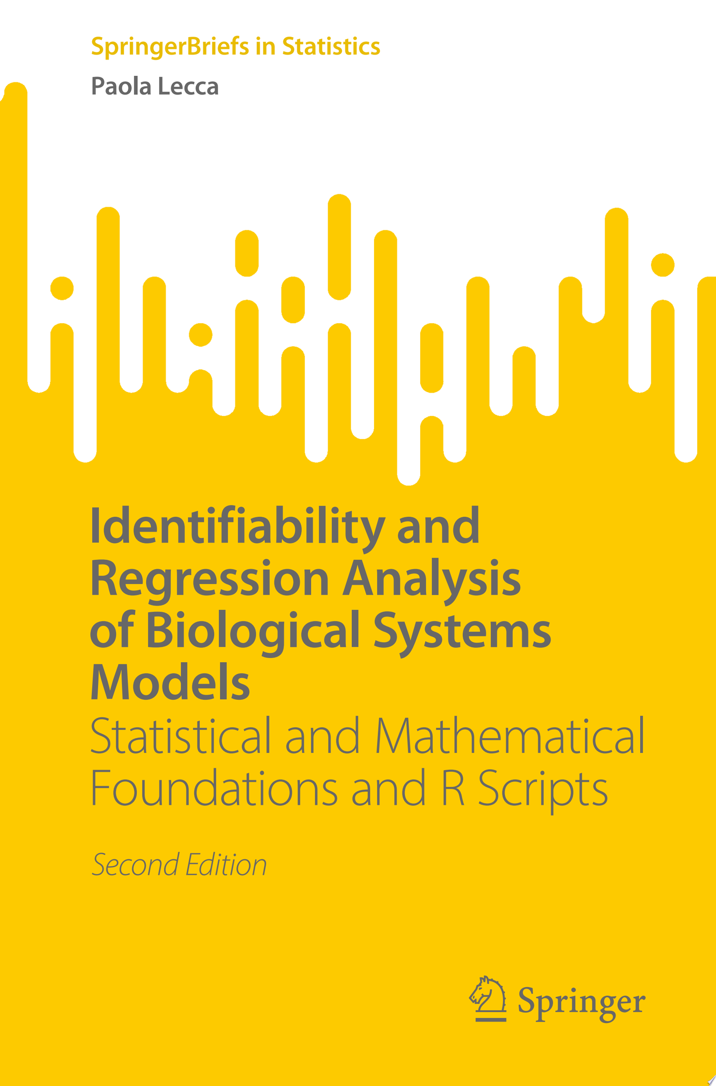 Identifiability and Regression Analysis of Biological Systems Models: Statistical and Mathematical Foundations and R Scripts, 2nd Edition
