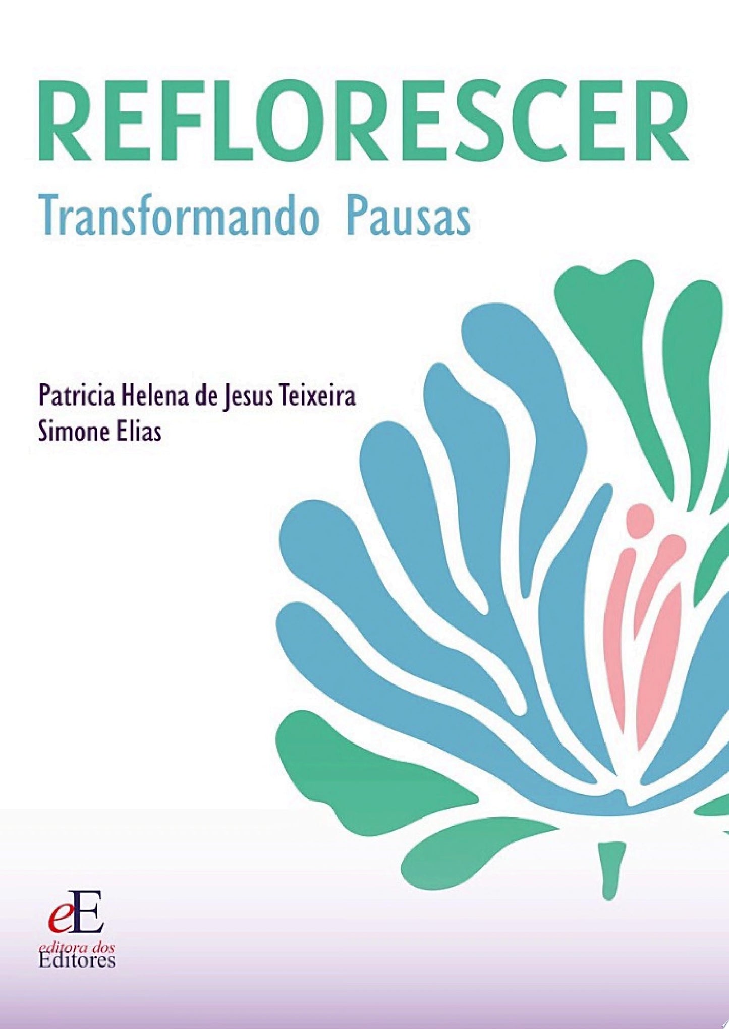 Reflorescer: Transformando Pausas