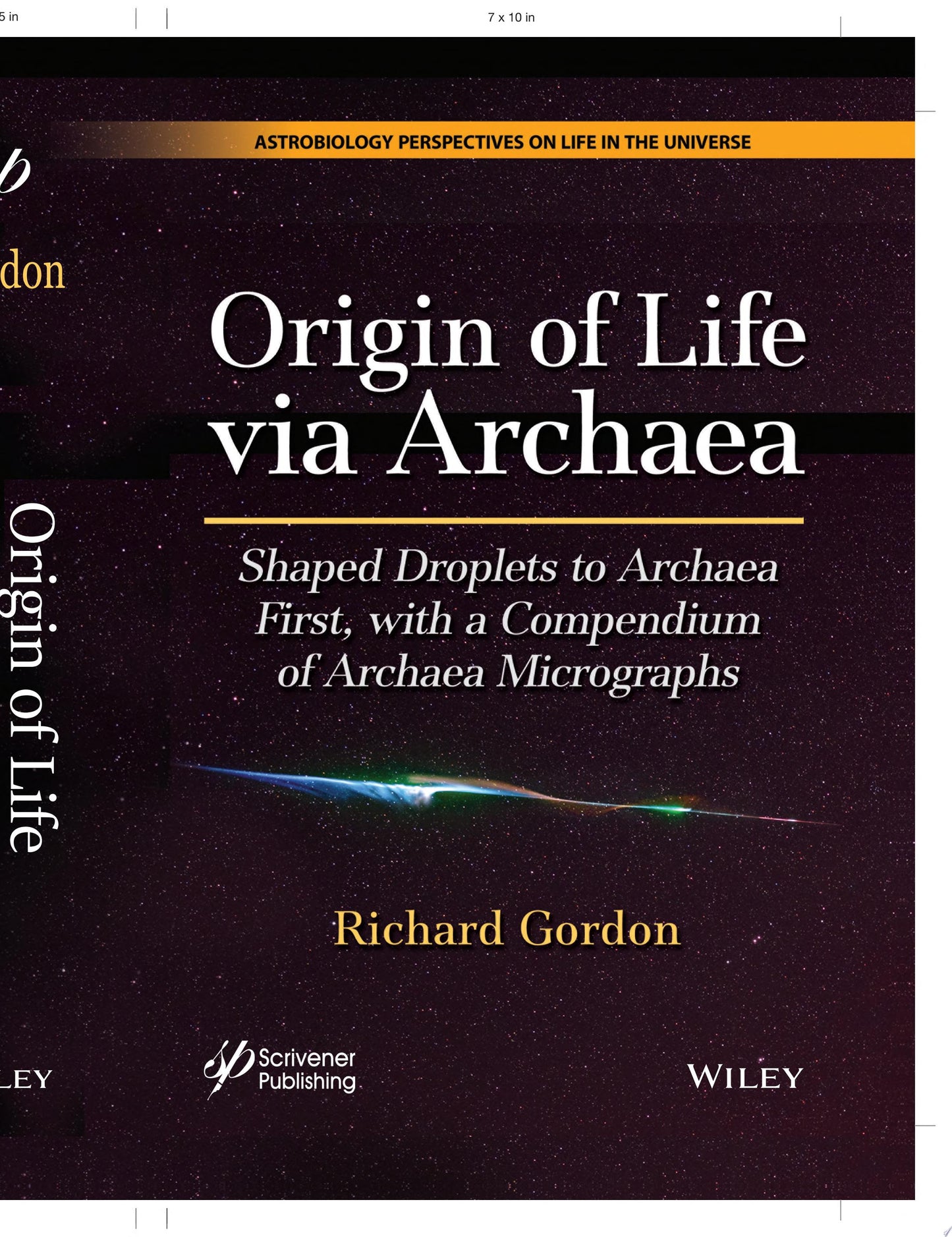 Origin of Life via Archaea: Shaped Droplets to Archaea First, with a Compendium of Archaea Micrographs