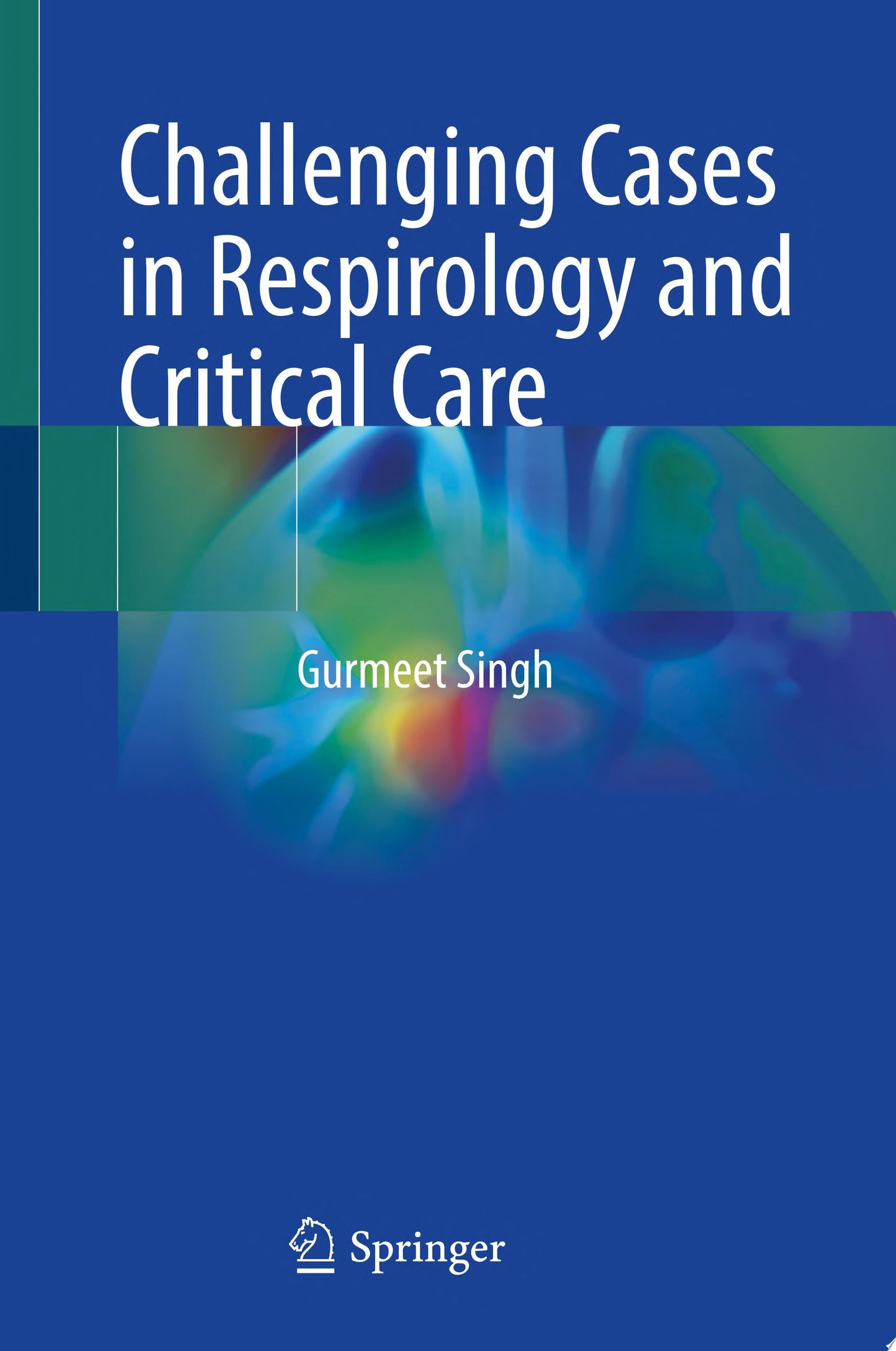 Challenging Cases in Respirology and Critical Care